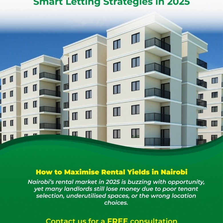 Smart Letting Strategies: How to Maximise Rental Yields in Nairobi